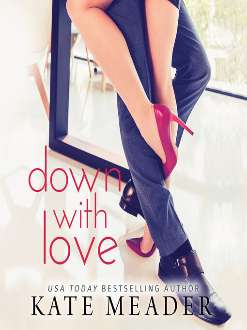 Title details for Down with Love by Kate Meader - Available